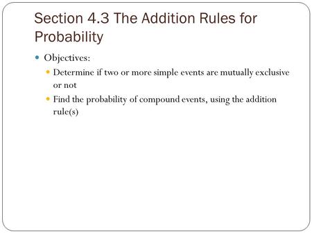 Section 4.3 The Addition Rules for Probability