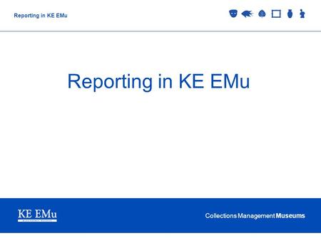 Collections Management Museums Reporting in KE EMu.