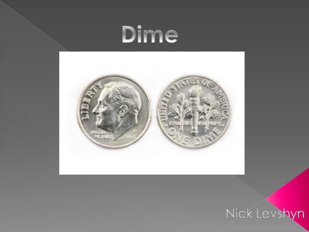  In a front of the dime we have a liberty what mean freedom.