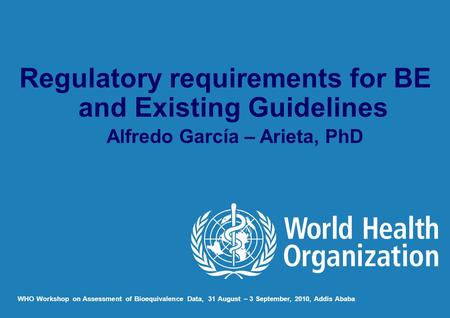 Regulatory requirements for BE and Existing Guidelines