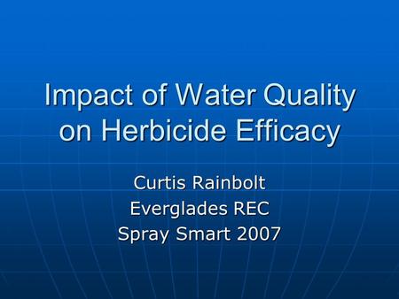 Impact of Water Quality on Herbicide Efficacy