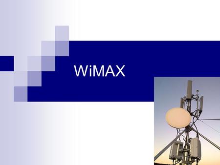 WiMAX WiMAX is one of the hottest broadband wireless technologies around today. WiMAX is based on IEEE 802.16 specification and it is expected to deliver.