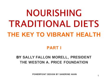 THE KEY TO VIBRANT HEALTH THE WESTON A. PRICE FOUNDATION