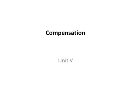 Compensation Unit V.