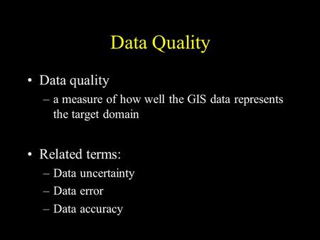 Data Quality Data quality Related terms: