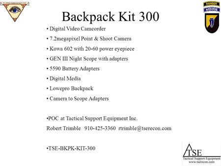 Backpack Kit 300 Digital Video Camcorder 7.2megapixel Point & Shoot Camera Kowa 602 with 20-60 power eyepiece GEN III Night Scope with adapters 5590 Battery.