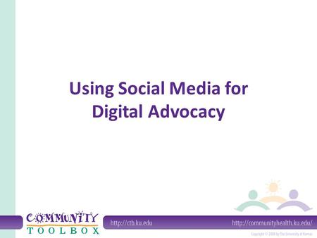 Using Social Media for Digital Advocacy. What is digital advocacy? Digital advocacy is the use of digital technology to contact, inform, and mobilize.