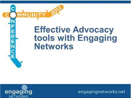 Effective Advocacy tools with Engaging Networks. More actions taken More page completions from emails More engaged supporters Fewer unsubscribes / lapsed.