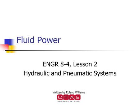 ENGR 8-4, Lesson 2 Hydraulic and Pneumatic Systems