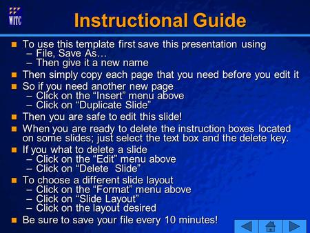 © 2001 By Default!Slide 1 Instructional Guide Instructional Guide To use this template first save this presentation using To use this template first save.
