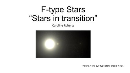 F-type Stars “Stars in transition”