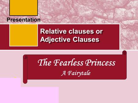 Relative clauses or Adjective Clauses
