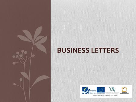 BUSINESS LETTERS. STYLES OF LETTERS (EMAILS) Formal – is written to people the writer doesn´t know, it doesn´t have a personal tone Neutral – is often.