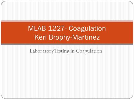 MLAB Coagulation Keri Brophy-Martinez