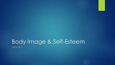Body Image & Self-Esteem