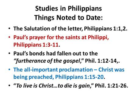 Studies in Philippians Things Noted to Date: