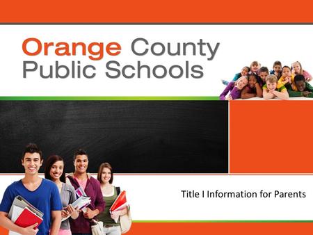 Orange County Public Schools Title I Information for Parents.