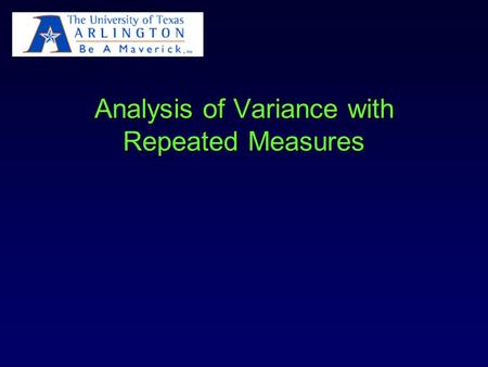 Analysis of Variance with Repeated Measures. Repeated Measurements: Within Subjects Factors Repeated measurements on a subject are called within subjects.