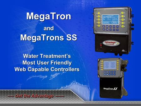 MegaTronand MegaTrons SS Water Treatment’s Most User Friendly Web Capable Controllers.