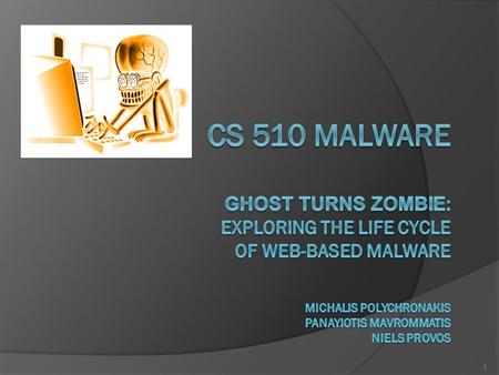 1. Introduction The underground Internet economy Web-based malware The system analyzing the post-infection network behavior of web-based malware How do.
