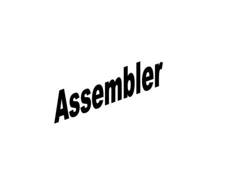 Assembler When a source program is a assembly language and the target program is a numerical machine language then the translator is called as a assembler.