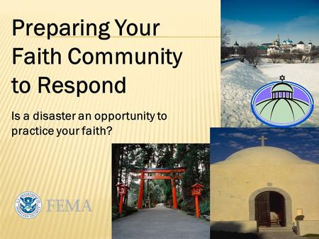 Preparing Your Faith Community to Respond Is a disaster an opportunity to practice your faith?