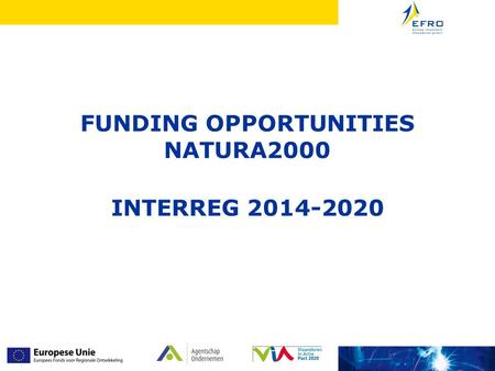 FUNDING OPPORTUNITIES NATURA2000 INTERREG 2014-2020.