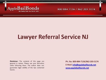 Lawyer Referral Service NJ Ph. No: 800-884-7136/862-203-3174    Disclaimer: