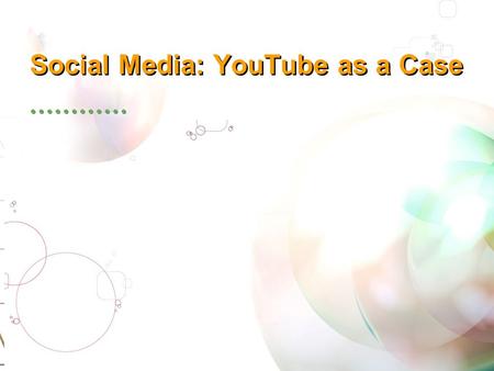 Social Media: YouTube as a Case. 2 New generation of video sharing service Feb.15th, 2005 Some statistics: 60 hours video uploaded very minute 4 billion.