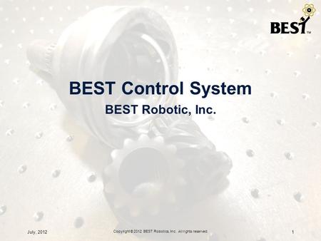 Copyright © 2012 BEST Robotics, Inc. All rights reserved.