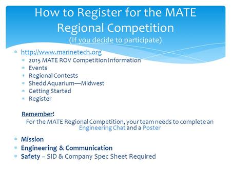     2015 MATE ROV Competition Information  Events  Regional Contests  Shedd Aquarium—Midwest  Getting.