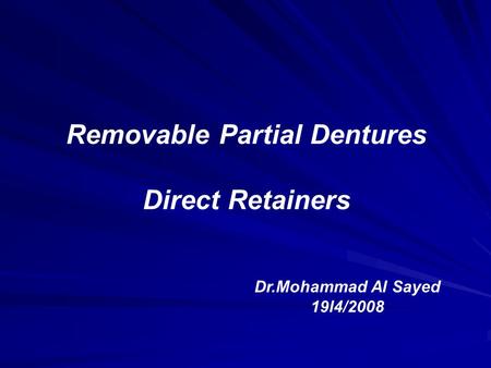 Removable Partial Dentures Direct Retainers