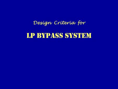 Design Criteria for LP BYPASS SYSTEM