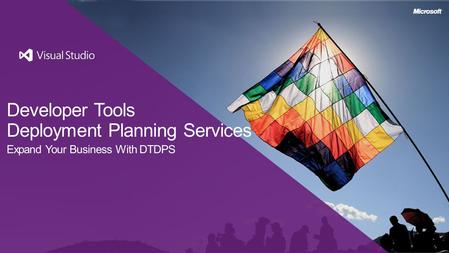 Developer Tools Deployment Planning Services Expand Your Business With DTDPS.