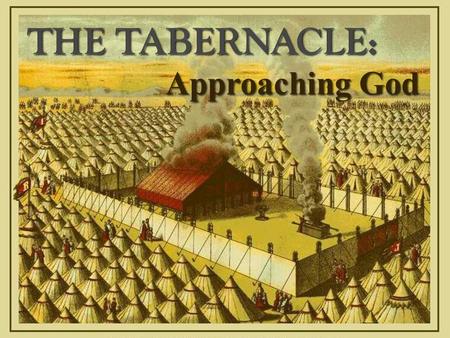 Approaching God. 1. Why the OT?  All Scripture is inspired & profitable (2 Tim 3.15-16)
