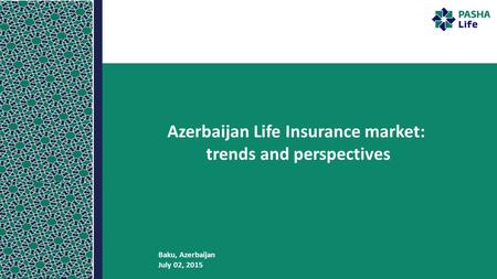 Azerbaijan Life Insurance market: trends and perspectives