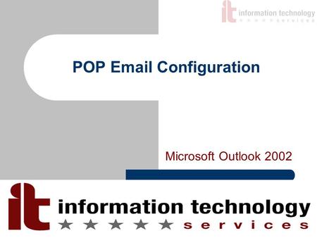 POP Email Configuration Microsoft Outlook 2002. What is POP? Short for Post Office Protocol, a protocol used to retrieve e-mail from a mail server. Most.