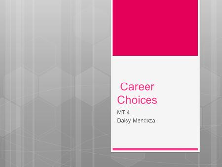 Career Choices MT 4 Daisy Mendoza. My Job Options  California Highway Patrol  Anesthesiologist  Paralegal money.cnn.com/galleries/2010/pf/jobs/1010/gallery.best_jo.