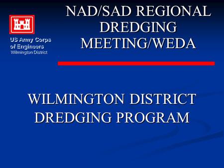 NAD/SAD REGIONAL DREDGING MEETING/WEDA WILMINGTON DISTRICT