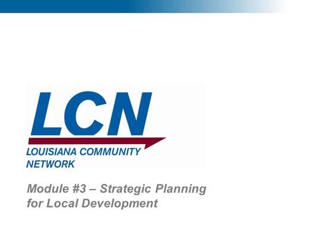 1 Module #3 – Strategic Planning for Local Development.