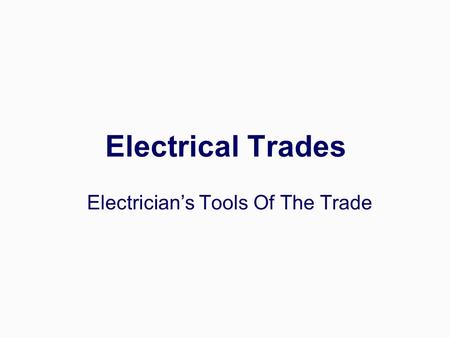 Electrician’s Tools Of The Trade