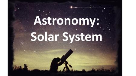 Astronomy: Solar System