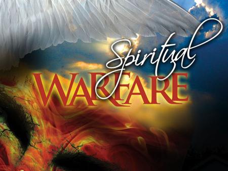 1.In what ways does spiritual warfare serve God’s purposes? 2.View the Arrest, Crucifixion, & Resurrection of Jesus through the lens of Spiritual Warfare.