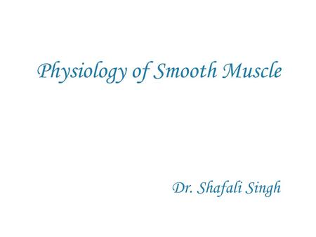 Physiology of Smooth Muscle