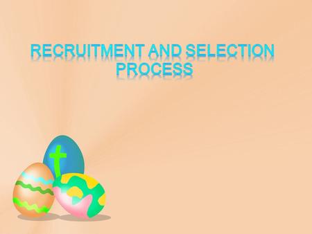  INTRODUCTION  COMPANY PROFILE  RECRUITMENT - MEANING AND DEFINATION - RECRUITMENT PROCESS  SELECTION - MEANING AND DEFINITION - SELECTION PROCESS.