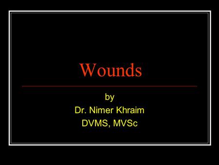 by Dr. Nimer Khraim DVMS, MVSc