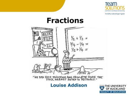 Fractions Louise Addison. Fraction starter One player is dots the other is crosses Number line from 0 to 6 Roll 2 dice and form a fraction, place this.