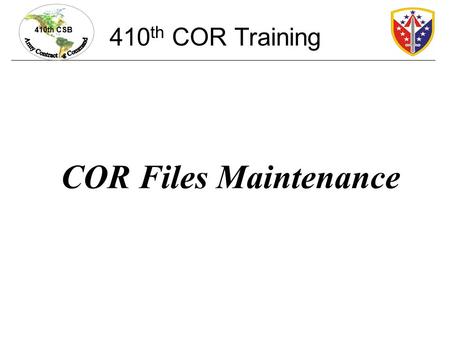 410th COR Training COR Files Maintenance.