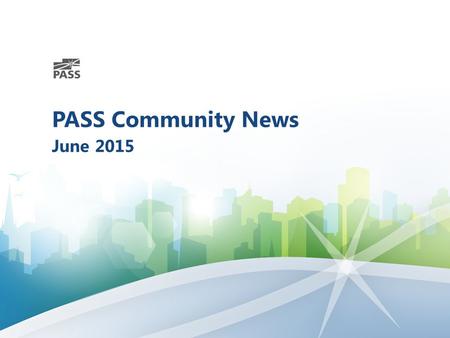 PASS Community News June 2015. Planning on attending PASS Summit 2015? Start saving today! The world’s largest gathering of SQL Server & BI professionals.