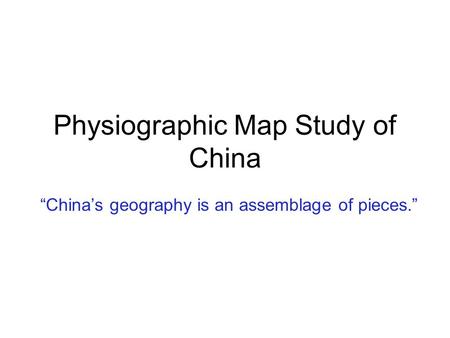Physiographic Map Study of China